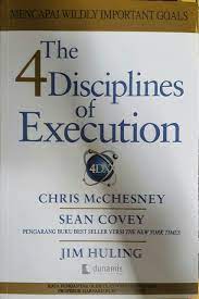 The 4 disciplines of execution : Mencapai wildly important goals