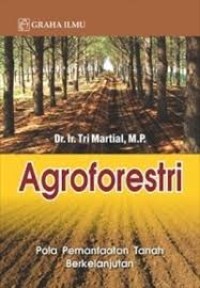 Image of Agroforestri : Pola pemanfaatan tanah berkelanjutan