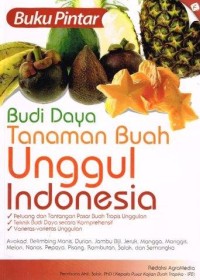 Image of Buku pintar : Budi daya tanaman buah unggul Indonesia