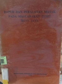 Image of Dapur & peralatan masak pada masyarakat tehit irian jaya