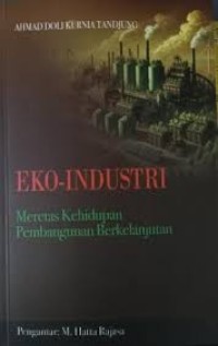 Image of Eko-industri,Meretas kehidupan pembangunan berkelanjutan