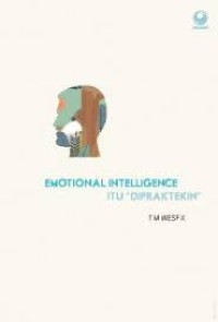 Image of EMOTIONAL INTELLIGENCE .,ITU ''DIPRAKTEKAN''