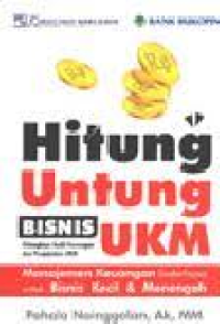 Image of Hitung untung bisnis UKM : Manajemen keuangan sederhana untuk bisnis kecil dan menengah