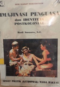 Image of Imajinasi penguasa & identitas postkolonial