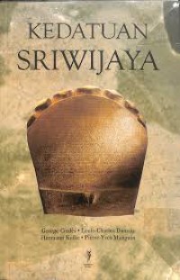Image of KEDATUAN SRIWIJAYA. Kajian Sumber Prasasti dan Arkeologi
