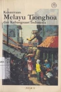 Image of Kesastraan Melayu Tionghoa dan Kebangsaan Indinesia, Jilid 1