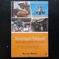 Image of Keuangan Inklusif : Membongkar Hegemoni Keuangan