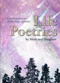 Image of Life poetries :by Mom & Daughter