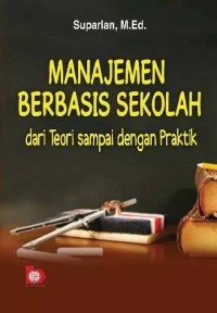 Image of Manajemen berbasis sekolah: Dari tori sampai dengan praktik