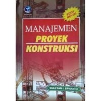 Image of Manajemen proyek konstruksi : edisi revisi