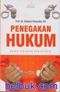 Image of Penegakan Hukum Suatu Tinjauan Sosiologis