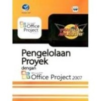 Image of pengelolaan proyek dengan microsoft office project 2007