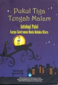 Image of Pukul tiga tenga malam : anatologi puisi karya sastrawan muda utara