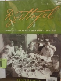 Image of Rijsttafel: Budaya kuliner di Indonesia masa kolonial 1870-1942