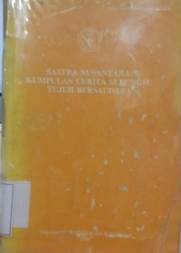 Image of Sastra Nusantara : Kumpulan cerita si  bungsu tujuh bersaudara