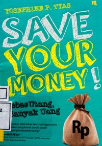 Image of Save your money : Bebas utang banyak uang