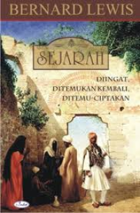 Image of Sejarah : diingat, ditemukan kembali, ditemu - ciptakan