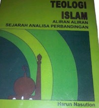 Image of Teologi Islam : Aliran-aliran, Sejarah Analisa Perbandingan