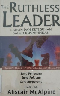 Image of The Ruthless Leader; Disiplin Dan Keturunan Dalam Kepemimpinan